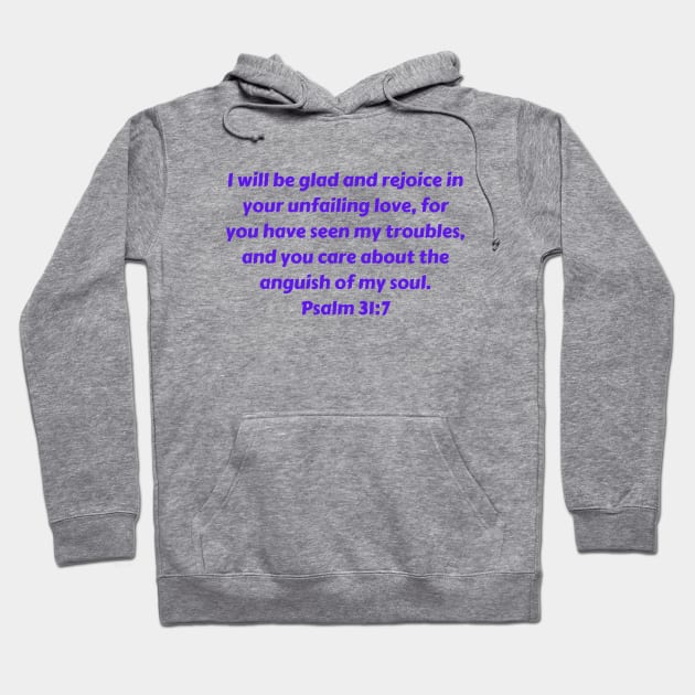 Bible Verse Psalm 31:7 Hoodie by Prayingwarrior